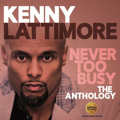 KENNY LATTIMORE / ケニー・ラティモア / NEVER TOO BUSY: THE ANTHOLOGY(2CD)