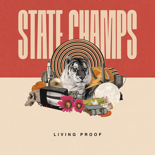 STATE CHAMPS / Living Proof