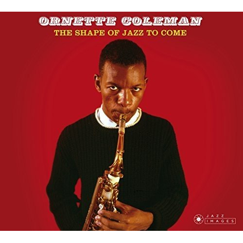 ORNETTE COLEMAN / オーネット・コールマン / Shape of Jazz to Come
