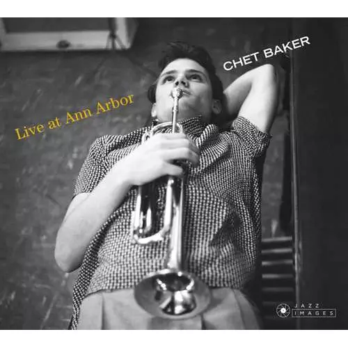 Live At Ann Arbor/CHET BAKER/チェット・ベイカー/1954年デトロイトの