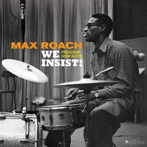 MAX ROACH / マックス・ローチ / We Insist Max Roach's Freedom Now Suite(LP/180g)