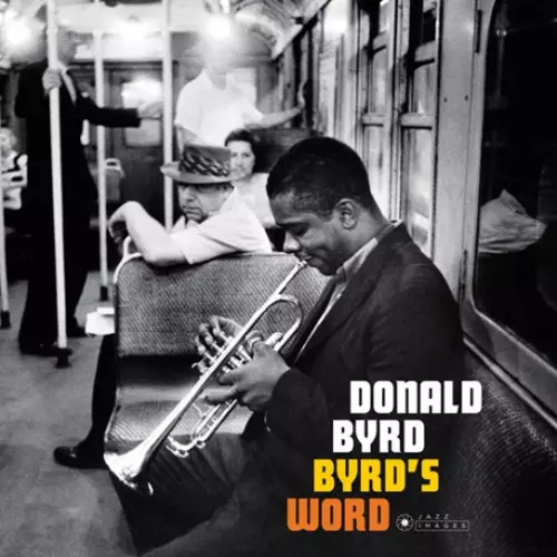 Byrd's Word(LP/180g)/DONALD BYRD/ドナルド・バード/1955年にサボイ