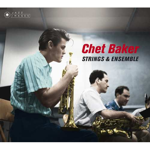 CHET BAKER / チェット・ベイカー / Strings & Ensemble
