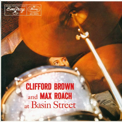 MAX ROACH / マックス・ローチ / CLIFFORD BROWN AND MAX ROACH AT BASIN STREET / アット・ベイズン・ストリート +8