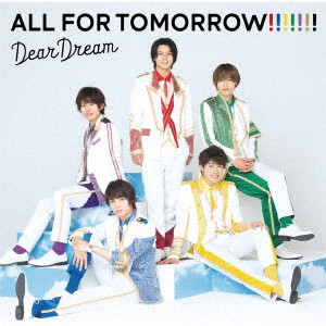 DearDream / 5次元アイドル応援プロジェクト『ドリフェス!R』 ALL FOR TOMORROW!!!!!!!