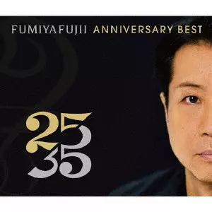 FUMIYA FUJII ANNIVERSARY BEST “25/35