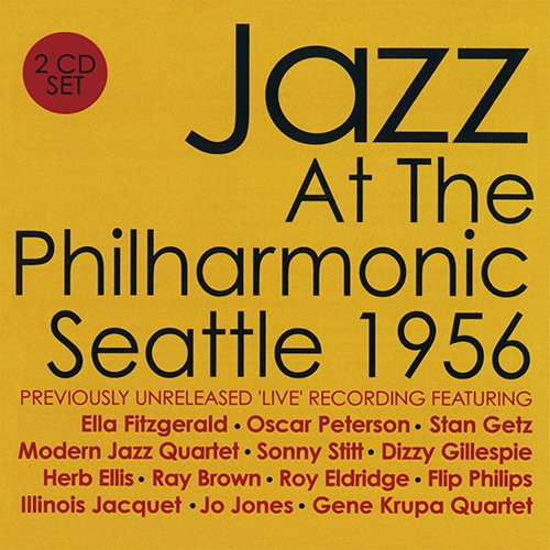 JATP (JAZZ AT THE PHILHAMONIC) / ジャズ・アット・ザ・フィルハーモニック / シアトル1956(2CD)