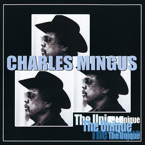 CHARLES MINGUS / チャールズ・ミンガス / ザ・ユニーク~ザ・ラスト・セッション