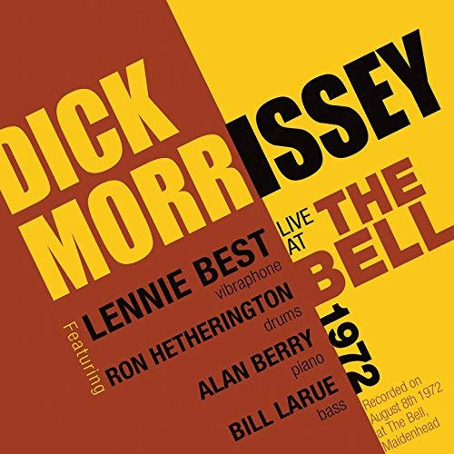 DICK MORRISSEY / ディック・モリシー / ライヴ・アット・ザ・ベル 1972