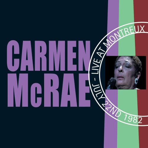 CARMEN MCRAE / カーメン・マクレエ / ライヴ・アット・モントルー1982