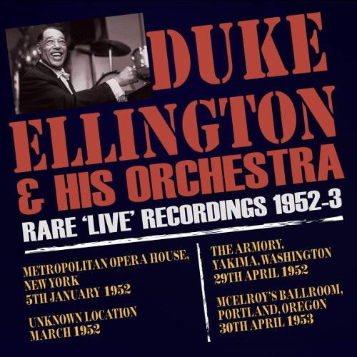 DUKE ELLINGTON / デューク・エリントン / レア・ライヴ・レコーディングス1952-3(2CD)