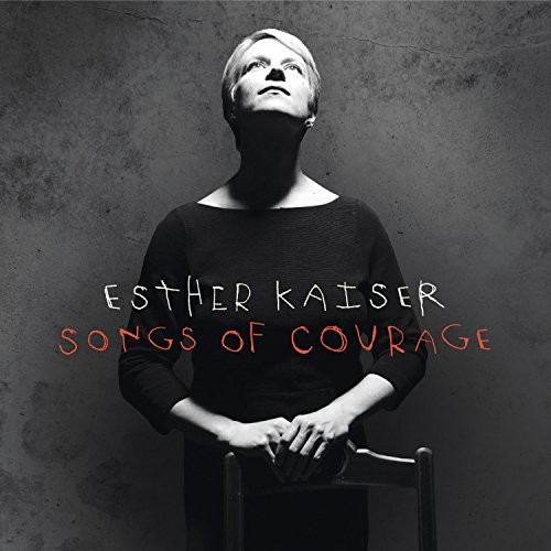 ESTHER KAISER / エスター・カイザー / Songs Of Courage