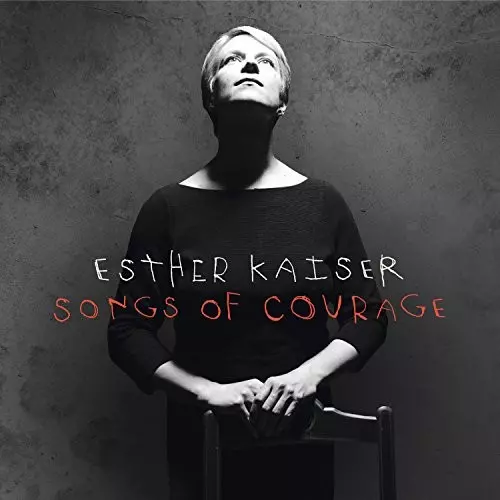 ESTHER KAISER / エスター・カイザー / Songs Of Courage