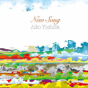 AIKO YOSHIBA / 葭葉愛子 / New Song / ニューソング 