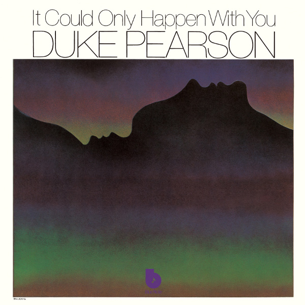 DUKE PEARSON / デューク・ピアソン / IT COULD ONLY HAPPEN WITH YOU / イット・クッド・オンリー・ハプン・ウィズ・ユー