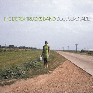 DEREK TRUCKS BAND / デレク・トラックス・バンド / SOUL SERENADE / ソウル・セレナーデ