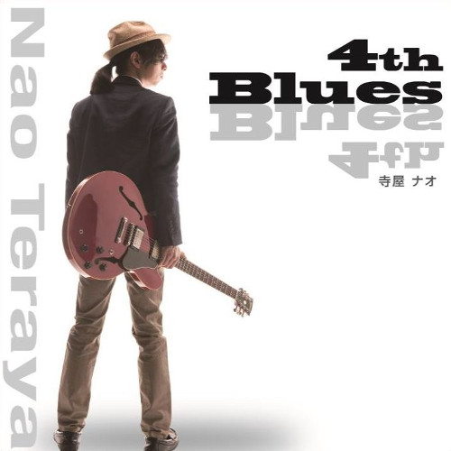 NAO TERAYA / 寺屋ナオ / 4TH BLUES  / 4th Blues