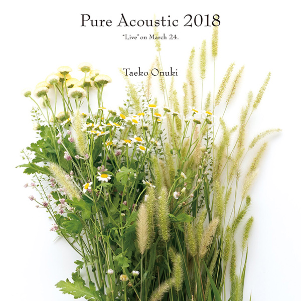 TAEKO ONUKI / 大貫妙子 / Pure Acoustic 2018