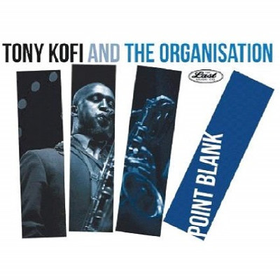 TONY KOFI & ORGANISATION / Point Blank