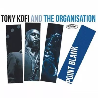 TONY KOFI & ORGANISATION / Point Blank