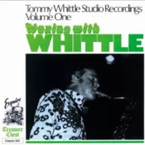 TOMMY WHITTLE / トミー・ウィットル / ワキシング・ウィズ・ウィットル