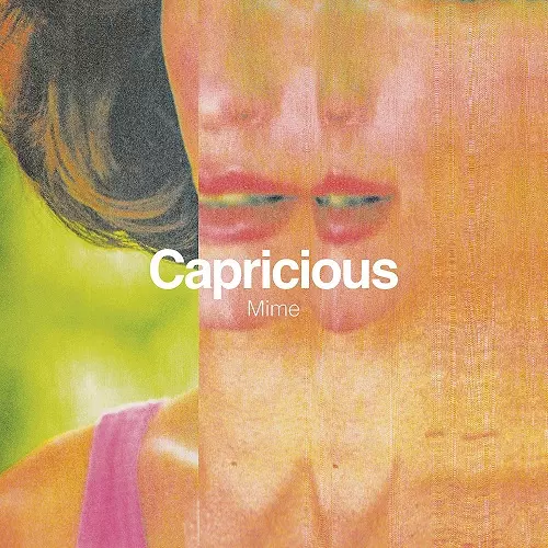 Mime / マイム / CAPRICIOUS / カプリシャス