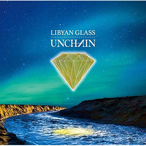 UNCHAIN / UNCHAIN (PUNK) / LIBYAN GLASS