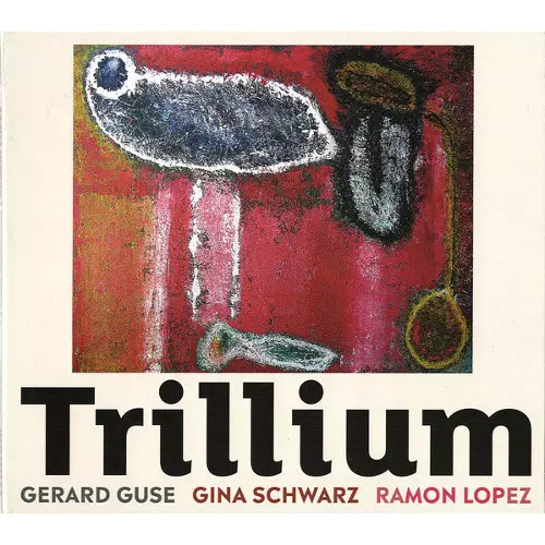 GERARD GUSE / Trillium