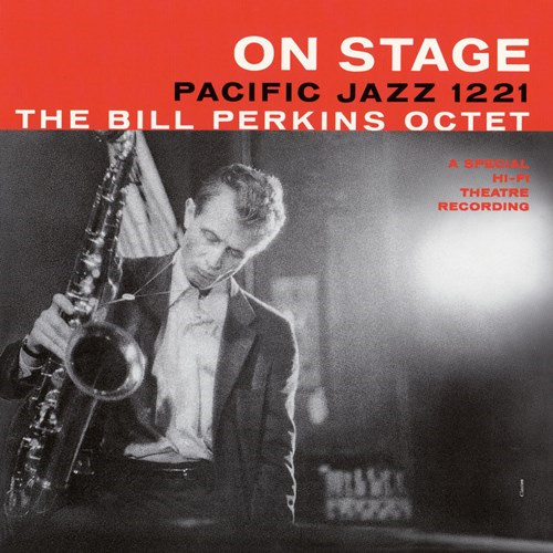 BILL PERKINS / ビル・パーキンス / ザ・ビル・パーキンス・オクテット・オン・ステージ