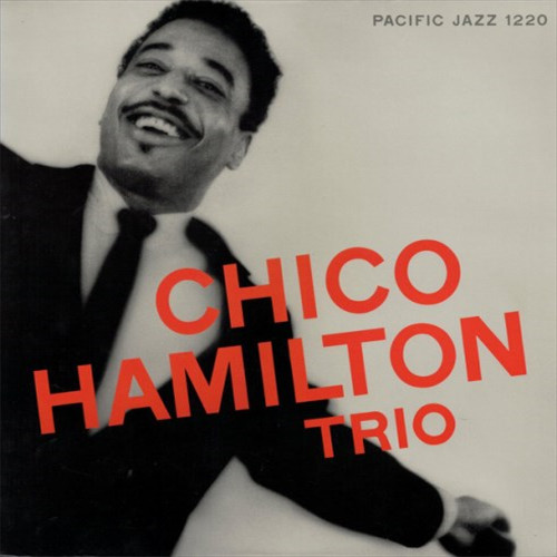 CHICO HAMILTON / チコ・ハミルトン / チコ・ハミルトン・トリオ