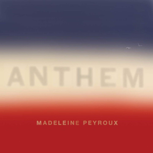 MADELEINE PEYROUX / マデリン・ペルー / Anthem