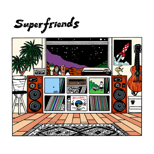 Superfriends / Superfriends