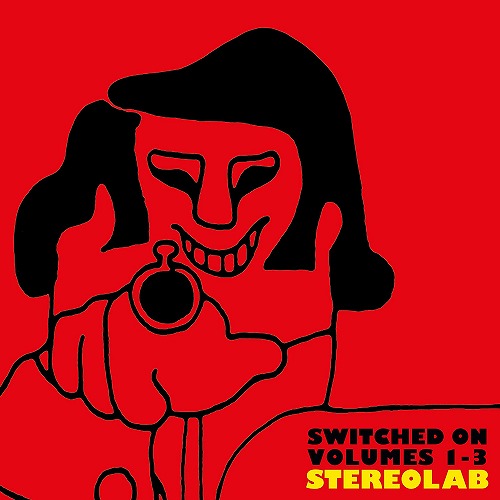STEREOLAB / ステレオラブ / SWITCHED ON VOLUMES 1-3