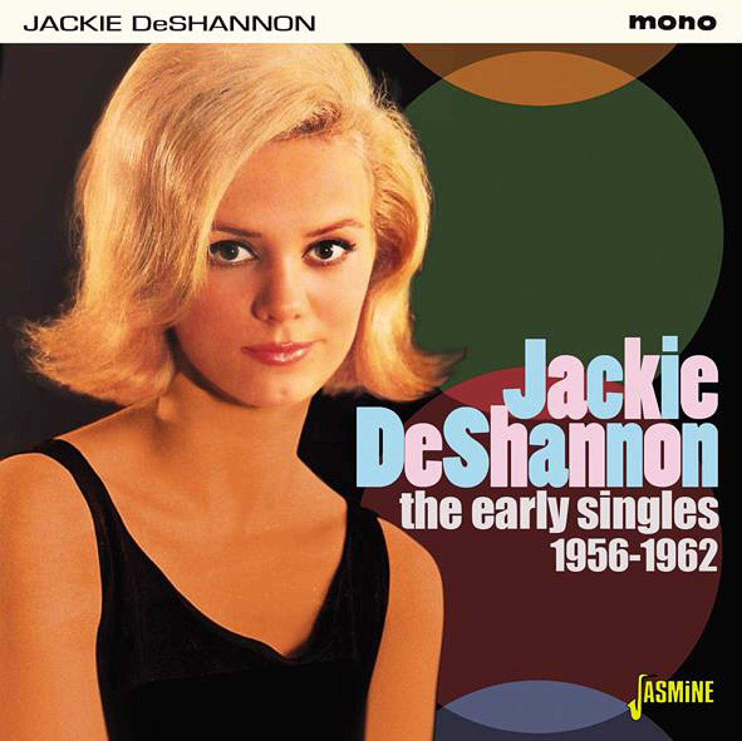 JACKIE DE SHANNON / ジャッキー・デシャノン / THE EARLY SINGLES 1956-1962 / 初期シングル集 1956-1962