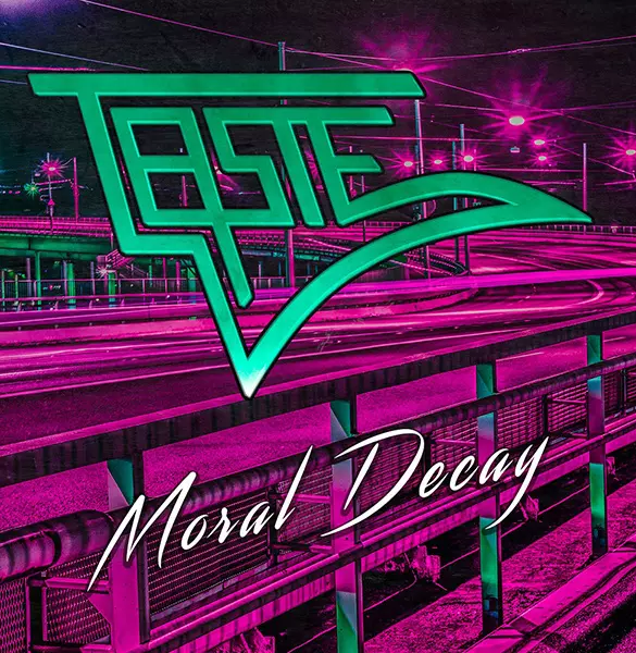 TASTE / テイスト / MORAL DECAY / モラル・ディケイ