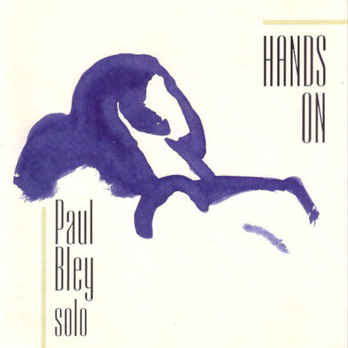 PAUL BLEY / ポール・ブレイ / Hands on / ハンズ・オン