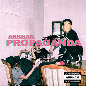 ARKHAM / PROPAGANDA