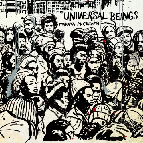 MAKAYA MCCRAVEN  / マカヤ・マクレイヴン / Universal Beings(2LP)