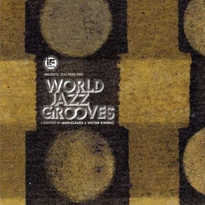 V.A.  / オムニバス / If Music Presents: You Need This - World Jazz Groves