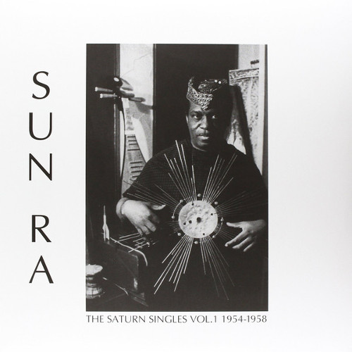 SUN RA (SUN RA ARKESTRA) / サン・ラー / Saturn Singles Vol. 1 1954-1958(LP/180g/GATEFOLD)