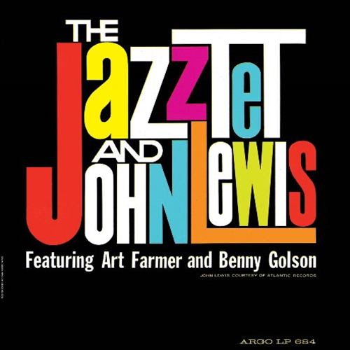 JAZZTET(ART FARMER & BENNY GOLSON) / ザ・ジャズテット(アート・ファーマー&ベニー・ゴルソン) / THE JAZZTET AND JOHN LEWIS / ザ・ジャズテット・アンド・ジョン・ルイス