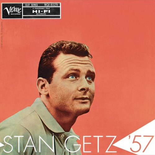 STAN GETZ / スタン・ゲッツ / STAN GETZ '57 / スタン・ゲッツ ’57