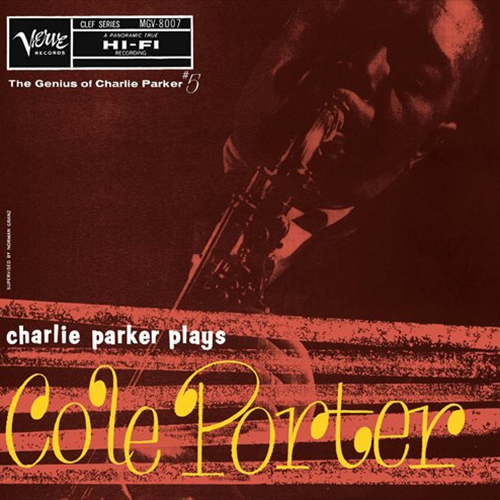 CHARLIE PARKER / チャーリー・パーカー / CHARLIE PARKER PLAYS COLE PORTER / チャーリー・パーカー・プレイズ・コール・ポーター