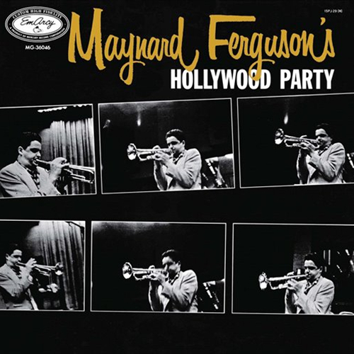 MAYNARD FERGUSON / メイナード・ファーガソン / MAYNARD FERGUSON'S HOLLYWOOD PARTY / ハリウッド・パーティー