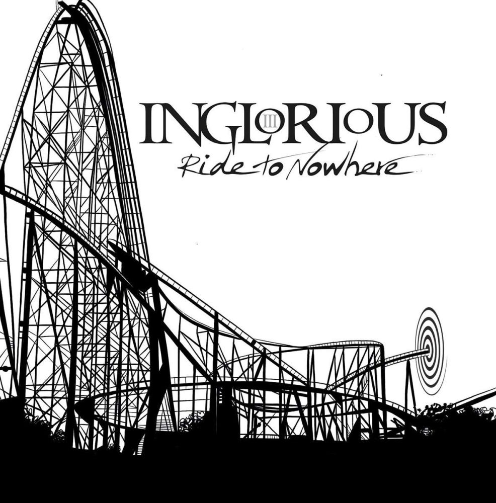 INGLORIOUS / イングロリアス / RIDE TO NOWHERE / ライド・トゥ・ノーホウェア