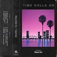 Opus Inn / Time Rolls On