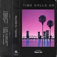 Opus Inn / Time Rolls On