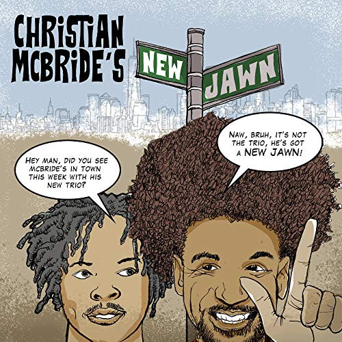 CHRISTIAN MCBRIDE / クリスチャン・マクブライド / Christian Mcbride's New Jawn / クリスチャン・マクブライド・ニュー・ジョーン