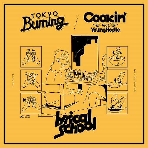lyrical school / Tokyo Burning/Cookin’ feat. Young Hastle