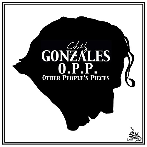 GONZALES (CHILLY GONZALES) / ゴンザレス (チリー・ゴンザレス) / OTHER PEOPLE'S PIECES / アザー・ピープル・ピーシズ